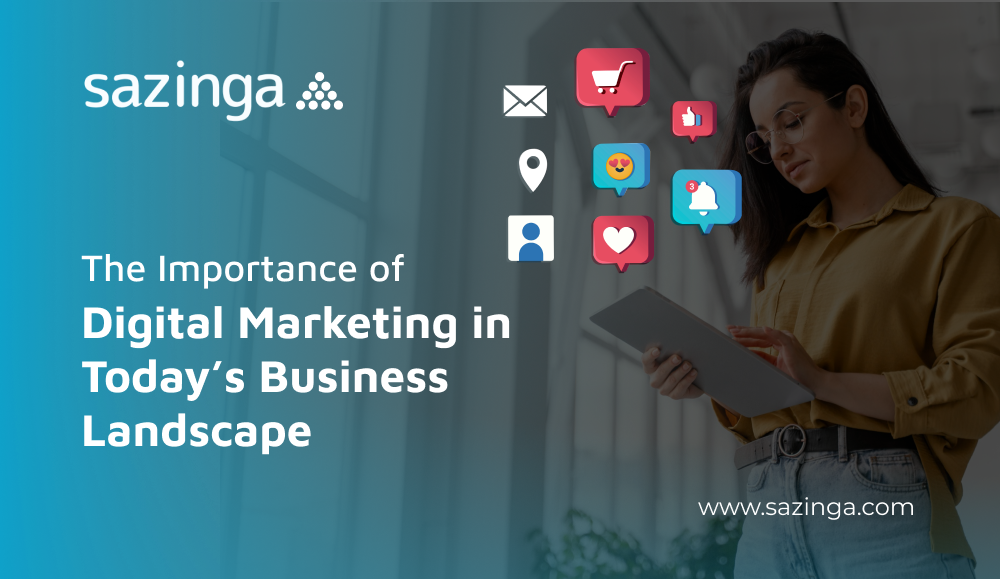 Importance of Digital Marketing in Today’s Business Landscape