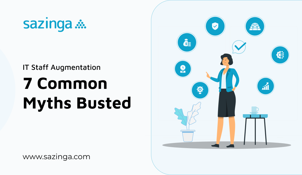 IT Staff Augmentation 7 Common Myths Busted