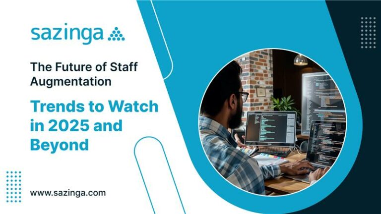 The Future of Staff Augmentation Trends to Watch in 2025 and Beyond